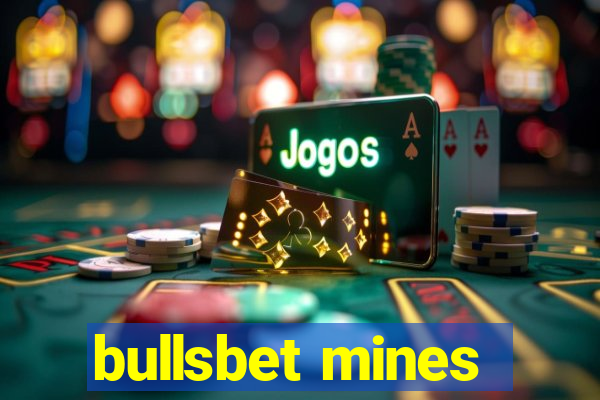 bullsbet mines